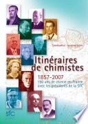 Itinéraires de chimistes 150 ans de chimie en France