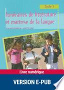 Itinéraires de littérature et maîtrise de la langue