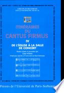 Itinéraires du cantus firmus: De l'église à la salle de concert