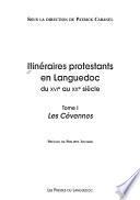 Itinéraires protestants en Languedoc du XVIe au XXe siècle: Les Cévennes
