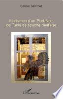 Itinérance d'un Pied-Noir de Tunis de souche maltaise