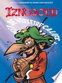 Iznogoud - tome 13 - Je veux être calife à la place du calife