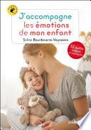 J'accompagne les émotions de mon enfant