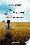 J'ai aimé trois hommes