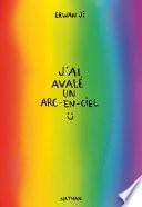 J'ai avalé un arc-en-ciel