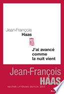 J'ai avancé comme la nuit vient
