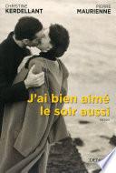 J'ai bien aimé le soir aussi