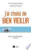 J'ai choisi de bien vieillir