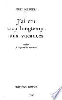 J'ai cru trop longtemps aux vacances