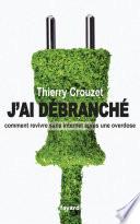 J'ai débranché