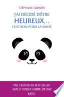 J'ai décidé d'être heureux... C'est bon pour la santé