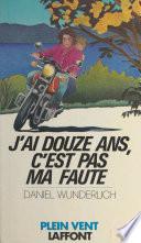 J'ai douze ans, c'est pas ma faute