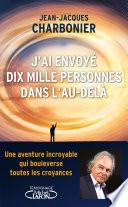 J'ai envoyé dix mille personnes dans l'au-delà