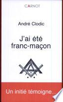 J'ai été franc-maçon