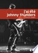 J'ai été Johnny Thunders