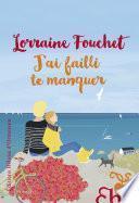 J'ai failli te manquer