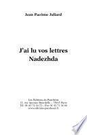 J'ai lu vos lettres Nadezhda