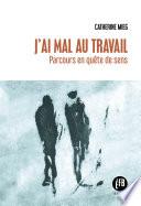 J'ai mal au travail