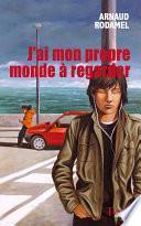 J'ai mon propre monde à regarder