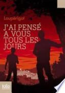 J'ai pensé à vous tous les jours