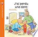 J'ai perdu une dent