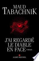 J'ai regardé le diable en face