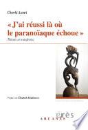 J'ai réussi là où le paranoïaque échoue