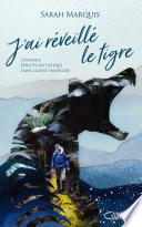 J'ai réveillé le tigre