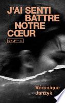 J'ai senti battre notre coeur