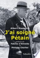 J'ai soigné Pétain