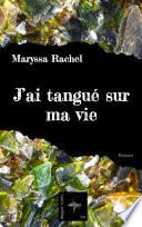 J'ai tangué sur ma vie
