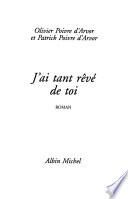 J'ai tant rêvé de toi