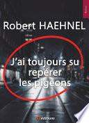 J'ai toujours su repérer les pigeons