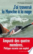 J'ai traversé la Manche à la nage