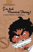 J'ai tué Maurice Thorez !