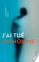 J'ai tué un homme