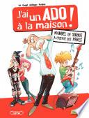 J'ai un ado à la maison ! - Tome 1 - Manuel de survie à l'usage des pères