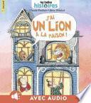 J'ai un lion à la maison