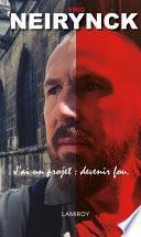 J'ai un projet : devenir fou.