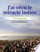 J'ai vecu le miracle indien