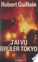 J'ai vu brûler Tokyo