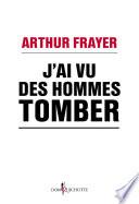 J'ai vu des hommes tomber. En réponse à ceux que la crise indiffère