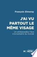 J'ai vu partout le même visage