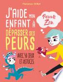 J'aide mon enfant à dépasser ses peurs
