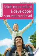J'aide mon enfant à développer son estime de soi