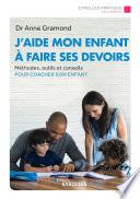 J'aide mon enfant à faire ses devoirs