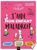J'aide mon enfant maladroit