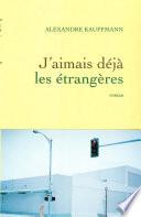 J'aimais déjà les étrangères