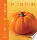 J'aime et je cuisine le potiron