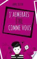 J'aimerais être comme vous